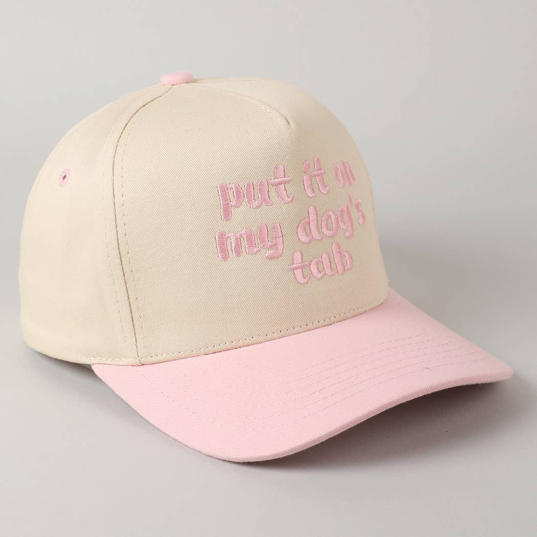 Put it on my dog's tab Trucker Hat