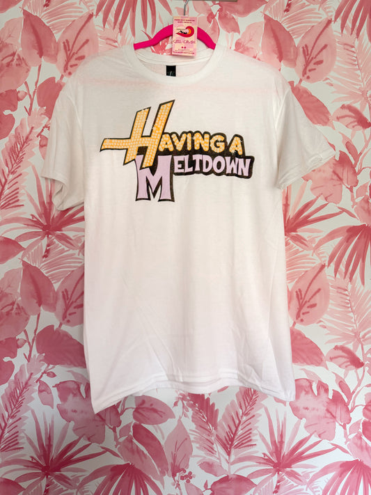 Having a Meltdown Tee