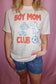 Boy Mom Club Tee