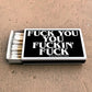 F*ck You Matchbox