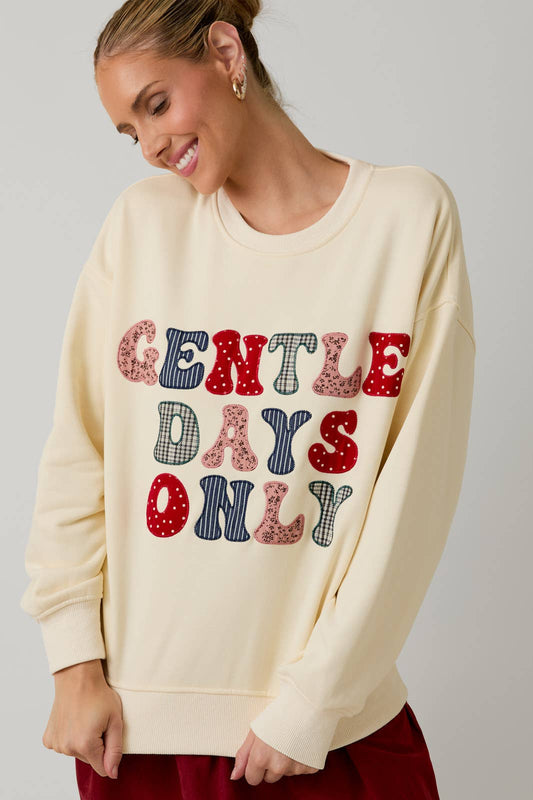 Gentle Days Only Sweatshirt