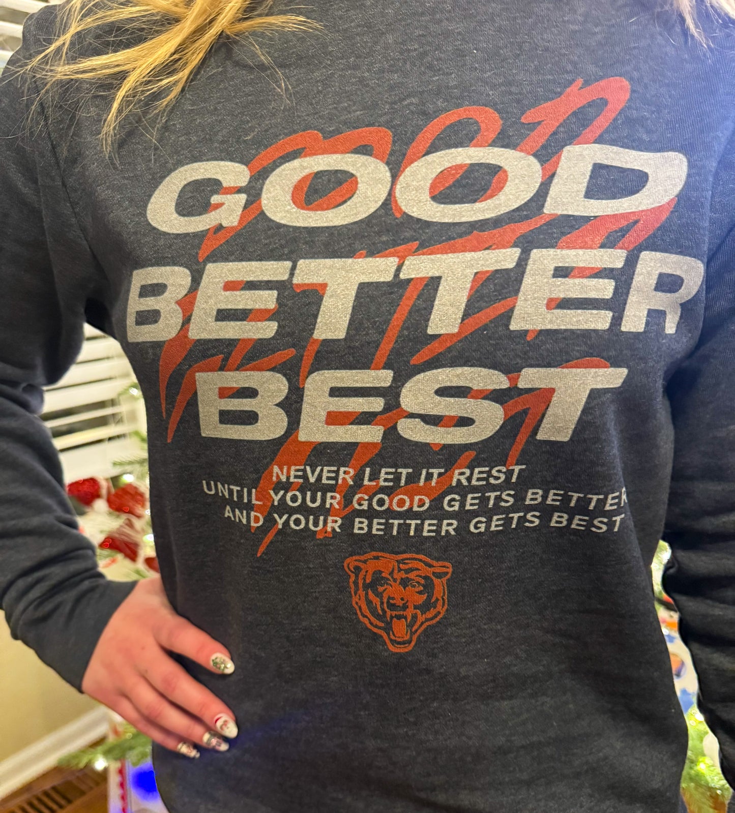 Good Better Best Chicago Bears Sweatshirt