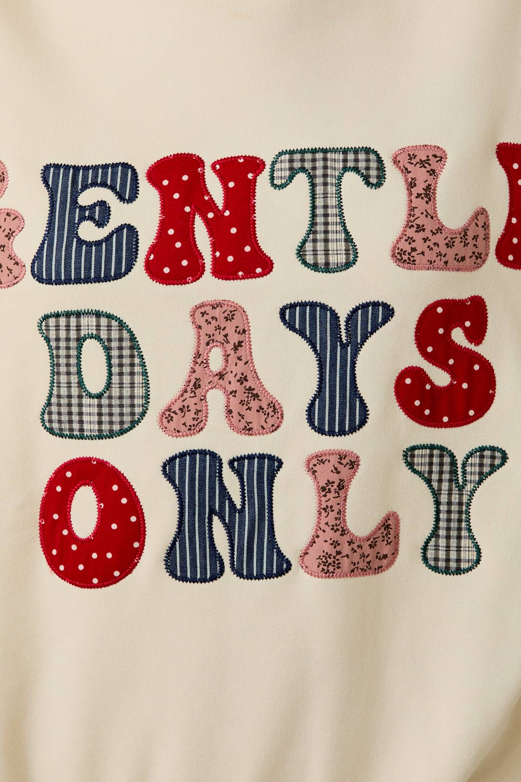 Gentle Days Only Sweatshirt