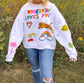 Somebody Loves You Sweatshirts