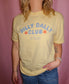 Dilly Dally Club Tee
