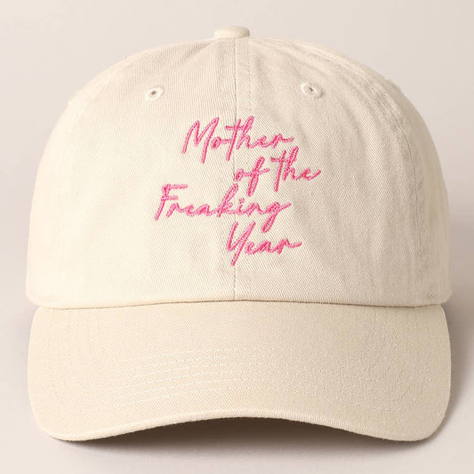 "Mother of the Freaking Year" Embroidery Cap